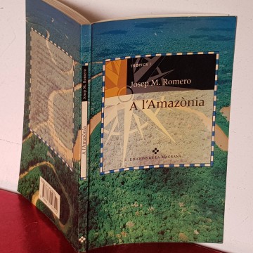 A L'AMAZONIA, JOSEP MARIA ROMERO novel.les en catala descatalogades