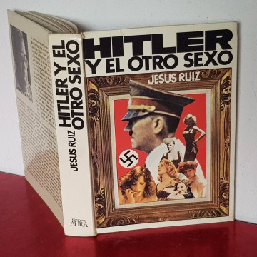 HITLER Y EL OTRO SEXO, JESÚS RUIZ libros II guerra mundial librería