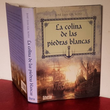LA COLINA DE LAS PIEDRAS BLANCAS, JOSÉ LUIS GIL SOTO novela armada