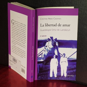 LA LIBERTAD DE AMAR, GUADALUPE ORTIZ DE LANDÁZURI libro opus dei