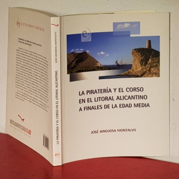 LA PIRATERÍA Y EL CORSO EN EL LITORAL ALICANTINO A FINALES DE LA EDAD MEDIA.