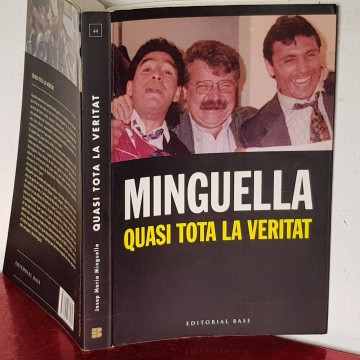 antoni MINGUELLA, QUASI TOTA LA VERITAT llibre barçamania