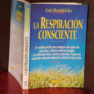 LA RESPIRACIÓN CONSCIENTE, GAY HENDRICKS.