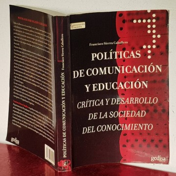 POLÍTICAS DE COMUNICACIÓN Y EDUCACIÓN, FRANCISCO SIERRA CABALLERO.