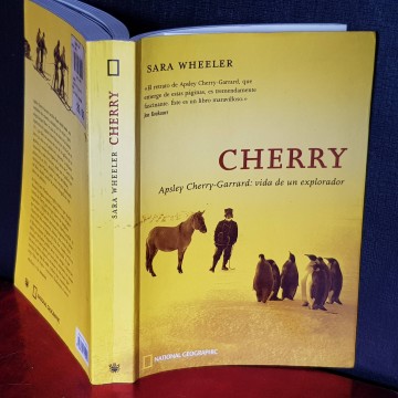 APSLEY CHERRY-GARRARD, VIDA DE UN EXPLORADOR, SARA WHEELER.