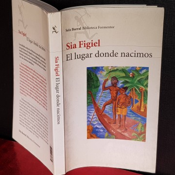 EL LUGAR DONDE NACIMOS, SIA FIGIEL.