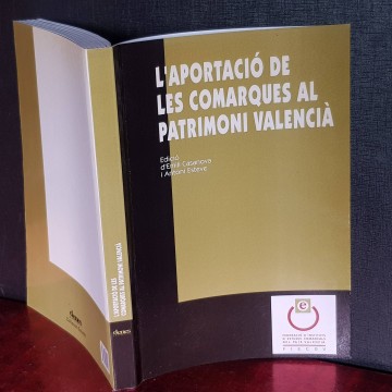 L'APORTACIÓ DE LES COMARQUES AL PATRIMONI VALENCIÀ