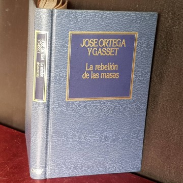LA REBELIÓN DE LAS MASAS,  JOSÉ ORTEGA Y GASSET.