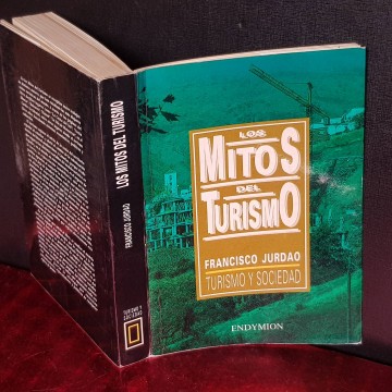 LOS MITOS DEL TURISMO, FRANCISCO JURDAO.