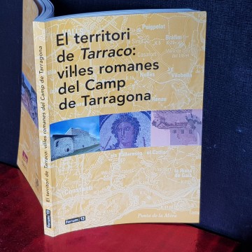 EL TERRITORI DE TARRACO: VIL.LES ROMANES DEL CAMP DE TARRAGONA.