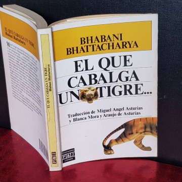 EL QUE CABALGA UN TIGRE..., BHABANI BHATTACHARYA.