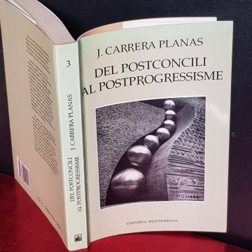 DEL POSTCONCILI AL POSTPROGRESSISME, JOAN CARRERA PLANAS.