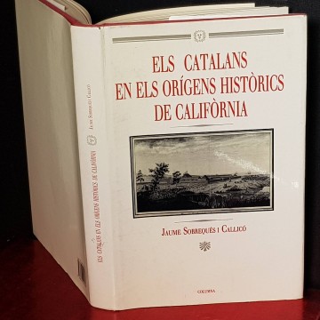 ELS CATALANS EN ELS ORIGENS HISTÒRICS DE CALIFORNIA, JAUM SOBREQUÉS I CALLICÓ.