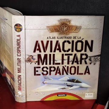 ATLAS ILUSTRADO DE LA AVIACIÓN MILITAR ESPAÑOLA.