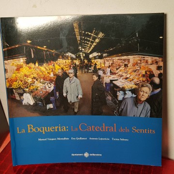 LA BOQUERIA: LA CATEDRAL DELS SENTITS.