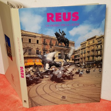 REUS, UN PASSEIG PER LA CIUTAT, JOSEP BORRELL I RAMON GOMIS.