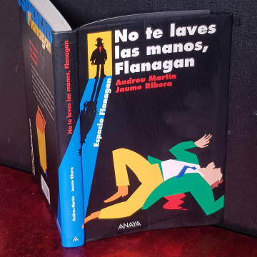 NO TE LAVES LAS MANOS, FLANAGAN, ANDREU MARTÍN Y JAUME RIBERA.