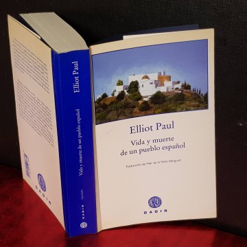 VIDA Y MUERTE DE UN PUEBLO ESPAÑOL, ELLIOT PAUL.