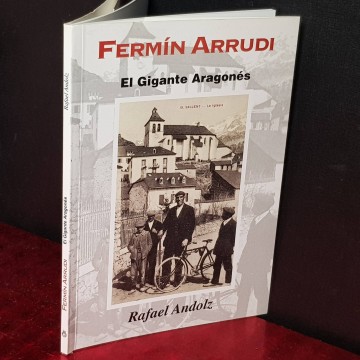 FERMÍN ARRUDI, EL GIGANTE ARAGONÉS, RAFAEL ANDOLZ.