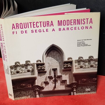 ARQUITECTURA MODERNISTA FI DE SEGLE A BARCELONA.