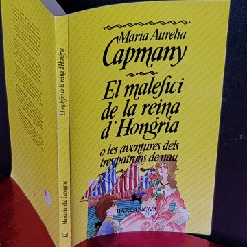 EL MALEFICI DE LA REINA D'HONGRIA, MARIA AURÈLIA CAPMANY (FIRMAT).