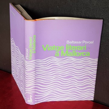VIATGE LITERARI A MALLORCA, BALTASAR PORCEL.
