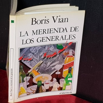 LA MERIENDA DE LOS GENERALES, BORIS VIAN.