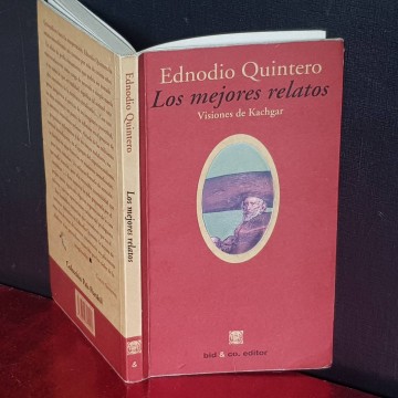 EDNODIO QUINTERO, LOS MEJORES RELATOS - VISIONES DE KACHGAR.