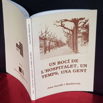 UN BOCÍ DE L'HOSPITALET, UN TEMPS, UNA GENT, JOAN PERELLÓ I MASLLORENS (FIRMAT).
