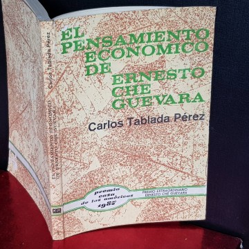 EL PENSAMIENTO ECONÓMICO DE ERNESTO CHE GUEVARA, CARLOS TABLADA PÉREZ.