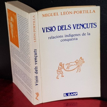 VISIÓ DELS VENÇUTS, MIGUEL LEÓN-PORTILLA.