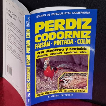 CRÍA DE PERDIZ, CODORNIZ, FAISÁN, PINTADA Y COLÍN.