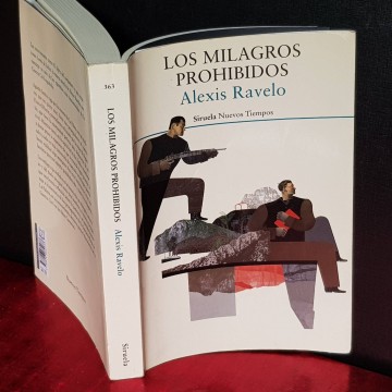 LOS MILAGROS PROHIBIDOS, ALEXIS RAVELO.