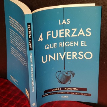 LAS 4 FUERZAS QUE RIGEN EL UNIVERSO, JORDI PREYRA.