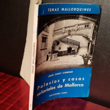 PALACIOS Y CASAS SEÑORIALES DE MALLORCA, JUAN CABOT LLOMPART.
