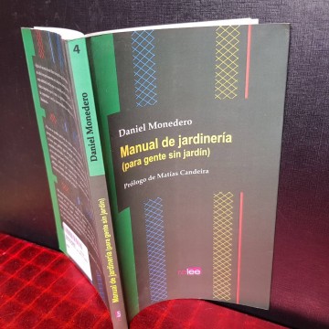 MANUAL DE JARDINERÍA PARA GENTE SIN JARDÍN, DANIEL MONEDERO.