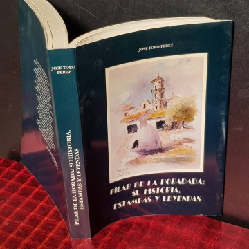 PILAR DE LA HORADADA, SU HISTORIA, ESTAMPAS Y LEYENDAS.