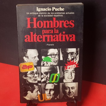 Hombres para la alternativa libro transición española Alianza Popular, ucd...