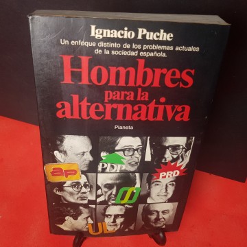 Hombres para la alternativa libro transición española Alianza Popular, ucd...