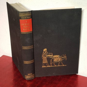 Y LA BIBLIA TENÍA RAZÓN, WERNER KELLER.