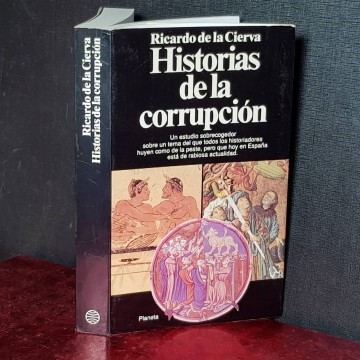 HISTORIAS DE LA CORRUPCIÓN, RICARDO DE LA CIERVA.