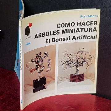 CÓMO HACER ÁRBOLES MINIATURA, EL BONSAI ARTIFICIAL.