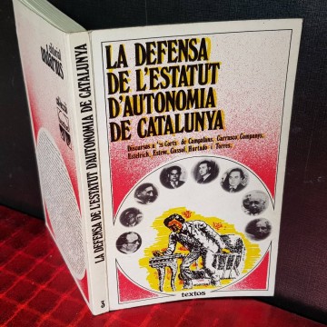 LA DEFENSA DE L'ESTATUT D'AUTONOMIA DE CATALUNYA.