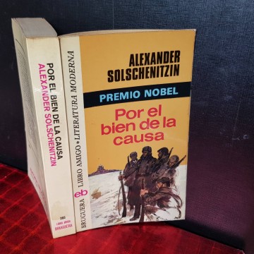 POR EL BIEN DE LA CAUSA, ALEKSANDR SOLZHENITSYN.