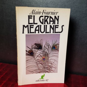 EL GRAN MEAULNES, ALAIN-FOURNIER.