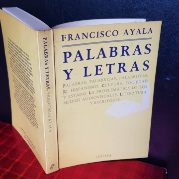 PALABRAS Y LETRAS, FRANCISCO AYALA.