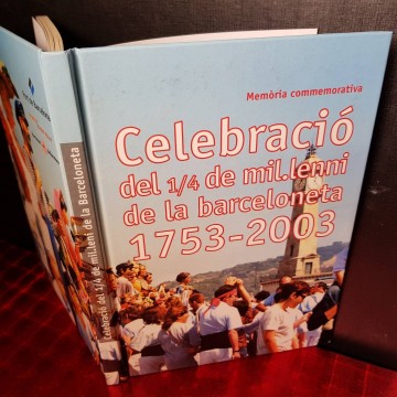 CELEBRACIÓ DEL 1/4 DE MIL.LENNI DE LA BARCELONETA.