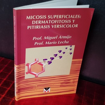 MICOSIS SUPERFICIALES: DERMATOFITOSIS Y PITIRIASIS VERSICOLOR.