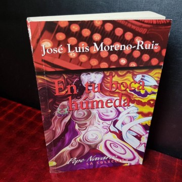 EN TU BOCA HÚMEDA, JOSÉ LUIS MORENO-RUIZ.