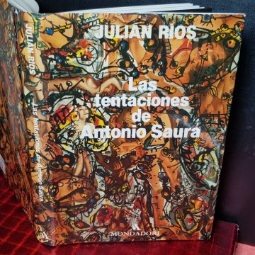 LAS TENTACIONES DE ANTONIO SAURA, JULIÁN RÍOS.